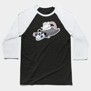 Not Today Opossum Baseball T-Shirt